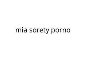 mia sorety porno