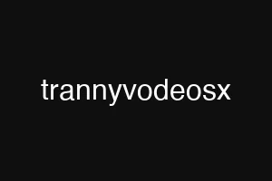 trannyvodeosx