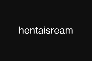 hentaisream