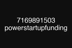 7169891503 powerstartupfunding