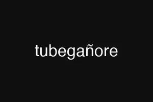 tubegañore