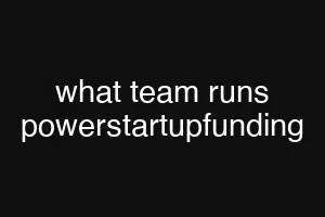 what team runs powerstartupfunding